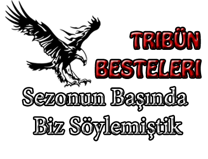 sezonun başında biz söylemiştik